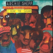 Review: Archie Shepp & Attica Blues Orchestra - I Hear The Sound